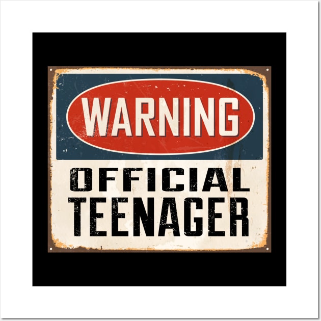 Official Teenager Warning Sign - Funny 13th Birthday Wall Art by aneisha